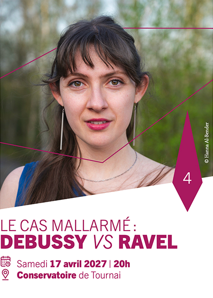 Le cas Mallarmé : Debussy vs Ravel - samedi 17 avril 2027 à 20h, Conservatoire de Tournai