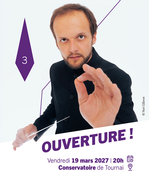 Ouverture ! - vendredi 19 mars 2027 à 20h, Conservatoire de Tournai